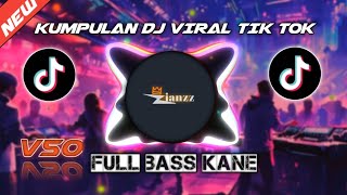 KUMPULAN DJ VIRAL TIK TOK TERBARU 2024 FULL BASS JEDAG JEDUG KANE [upl. by Sitra]