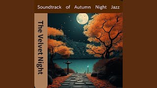 Soothing Jazz Autumns Song [upl. by Tullusus]