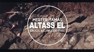 Mester TamásAltass el OroszG amp ClubPulsers Remix [upl. by Cooke]