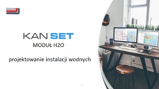 KAN SET 72  moduł H2O  projektowanie instalacji wodnych [upl. by Blaine251]