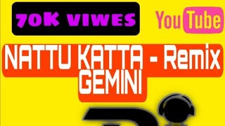 Nattu Katta  Gemini  Dj Suresh Kanna [upl. by Attenohs]