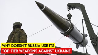 Why doesnt Russia Use Its Top Tier Weapons in Ukraine to End the War [upl. by Nnylyaj]