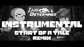 FNF LAST DETERMINED  START OF A TALE REMIX  instrumental [upl. by Eben]