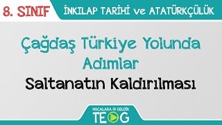 Çağdaş Türkiye Yolunda Adımlar  Saltanatın Kaldırılması [upl. by Aihpledalihp]