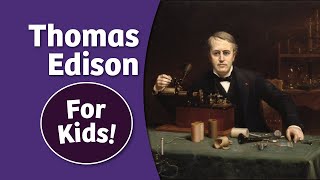 History of Thomas Edison for Kids  Bedtime History [upl. by Korrie]