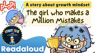 THE GIRL WHO MAKES A MILLION MISTAKES READ ALOUD KIDS BOOK  GROWTH MINDSET  ACHIEVE YOUR DREAMS [upl. by Chrissa808]