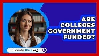 Are Colleges Government Funded  CountyOfficeorg [upl. by Amsed]