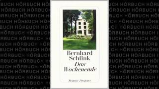 Das Wochenende Roman Hörbuch von Bernhard Schlink [upl. by Llerred]