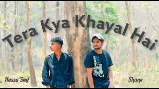 Tera Kya Khayal HaiOfficial Video Hassu Saif  Shane [upl. by Teece]