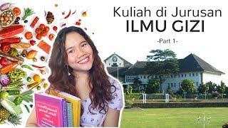 Kuliah di Jurusan Ilmu Gizi part 1 [upl. by Oratnek]