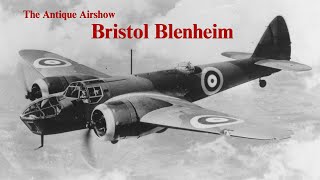 The bomber that could fly faster than contemporary fighters The Bristol Blenheim Story [upl. by Ellinnet]