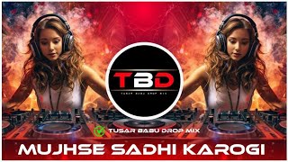 Mujhse shaadi karogi edm dance mix dj song Hindi Bollywood club mix Tusar Babu Drop Mix new 2025 [upl. by Yelrebmik]