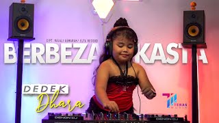 Dedek Dhara  Berbeza Kasta Official Music Video [upl. by Harlene]