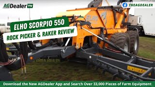 ELHO Scorpio 550 Rock Picker amp Raker Review with Scott Garvey at Ag in Motion  AGDealerTV [upl. by Arda]