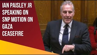 Ian Paisley Jr DUP MP for North Antrim speaking on SNP Motion on Gaza Ceasefire Debate [upl. by Sleinad]