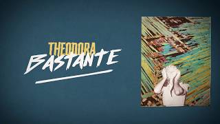 Theodora  Bastante Lyrics Video [upl. by Ennaej]