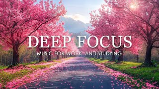 Deep Focus Music To Improve Concentration  12 Hours of Ambient Study Music to Concentrate 745 [upl. by Rebme]