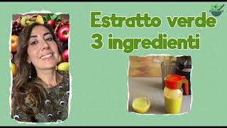 Estratto verde di frutta e verdura 3 ingredienti [upl. by Yelnoc]