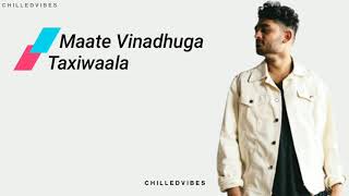 Maate Vinadhuga Lyrics  Taxiwaala  VijayDevarakonda amp Priyanka  Ft Sid Sriram  ChilledVibes [upl. by Travis]