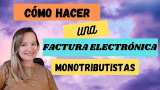 FACTURA ELECTRÓNICA MONOTRIBUTO AFIP Paso a Paso [upl. by Nesyaj665]