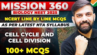 Top 100 MCQ Cell Cycle and Cell Division NCERT line by line  NCERT Based Biology MCQ NEET 2025 [upl. by Arehsat351]