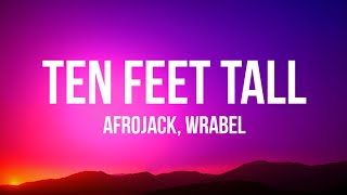 Afrojack  Ten Feet Tall Lyrics ft Wrabel [upl. by Adnilemre]