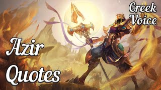 Azir Quotes  Greek Voice Ελληνικά [upl. by Brenan67]