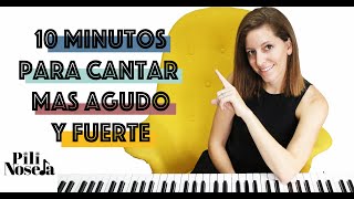 10 MINUTOS PARA CANTAR MÁS FUERTE Y MÁS AGUDO [upl. by Ydarg]