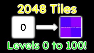 2048 Tiles  Levels 0 to 100 [upl. by Porte]