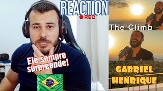 REACT Gabriel Henrique  The Climb  COVER  Galera ele é fenomenal 😁🙂😀 REACTION  🇧🇷221 [upl. by Flyn]