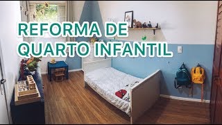 REFORMANDO QUARTO INFANTIL GASTANDO POUCO [upl. by Torin]