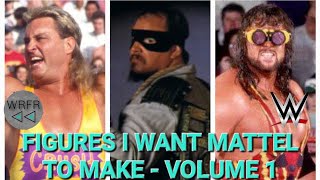 These are three figures I want Mattel to make volume 1 wwe subscribe [upl. by Ellatnahc406]