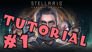 Stellaris Console Edition  A tutorial for complete beginners  Part 1 [upl. by Nollaf689]