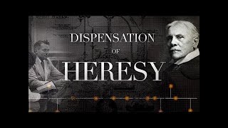 Dispensation Of Heresy  documentary [upl. by Lubow]