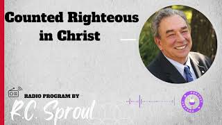 Counted Righteous in Christ  Sermon by RC Sproul [upl. by Tris245]