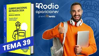 Tema 39  Cuerpo Nacional de Policía Temario Sintetizado [upl. by Napier]