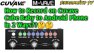 How to Record Cuvave Cube Baby to Android Phone  Cuvave Cube Baby to Android Phone Tutorial [upl. by Adnorehs330]