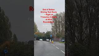 Right at TJunction amp Right at Mini Roundabout on End of Bolton Driving Test Route Video shorts yt [upl. by Brook]