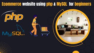 Create Your First Ecommerce Website with PHP and MySQL A Beginners Guide [upl. by Caleb79]