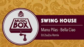 Manu Pilas  Bella Ciao DJ ZsuZsu Remix  Electro Swing [upl. by Napoleon66]