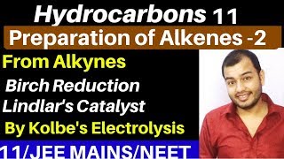 Hydrocarbons 11  Preparation of Alkenes 2  From Alkyne Birch Reduction and LindLars Catalyst [upl. by Halyahs816]