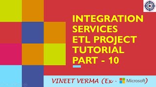 Integration Services ETL Project Tutorial  Pt 10  Microsoft SQL Server  SSIS  Data Science [upl. by Niltiak]