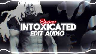 Intoxicated  Doruksen Edit Audio [upl. by Nwahsak]