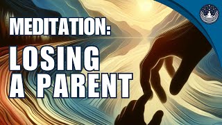 15 Minute Guided Grief Meditation  Losing a Parent [upl. by Jobye]