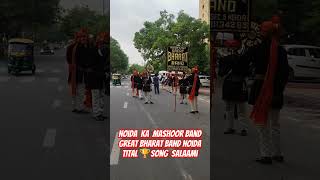 Taital song salaami Great bharat band Sector 5 Noida🇮🇳🎺👌👌👌 [upl. by Yared]