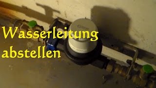 Wasserleitung abstellen  Wasser abstellen im Urlaub Hauptwasserleitung abstellen [upl. by Atiluap]