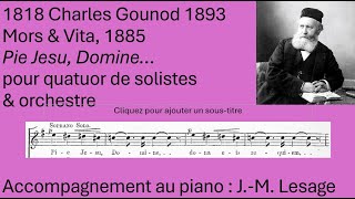 Charles Gounod Mors amp Vita quotPie Jesu Dominequot pour quatuor de solistes amp orchestre [upl. by Ahsimik]