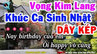 Karaoke Khúc Ca Sinh Nhật  Vọng Kim Lang Dây Kép  Karaoke Chiêu Tuấn [upl. by Kcyrred]