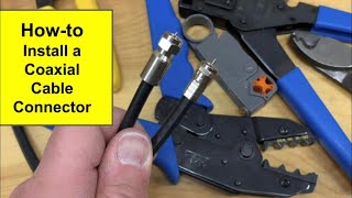 How to Install Coax Cable Connectors  Make your Own Coaxial Cable for Antenna and Satellite TV [upl. by Etnor]