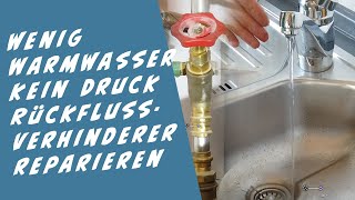 Kein Druck auf der Warmwasser Leitung wenig Wasser Rückschlagventil reparieren mögliche Ursachen [upl. by Tarra404]